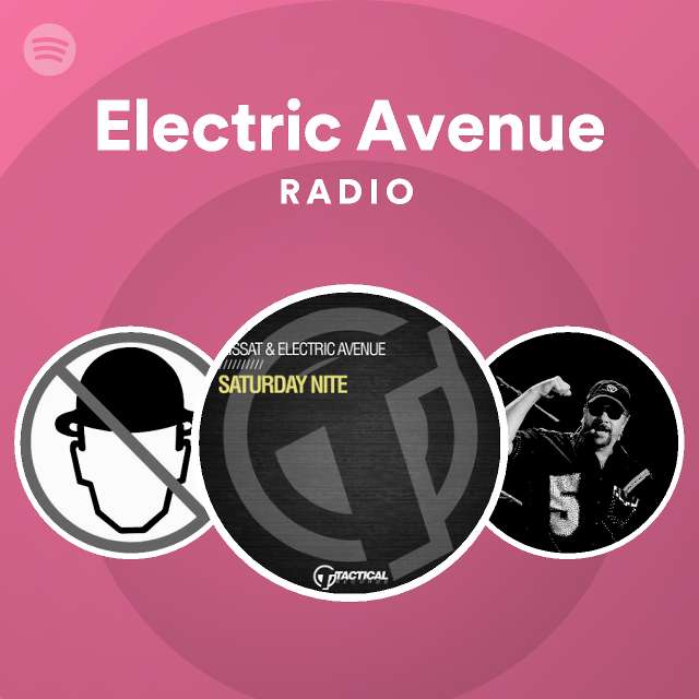 Electric Avenue Radio playlist by Spotify Spotify