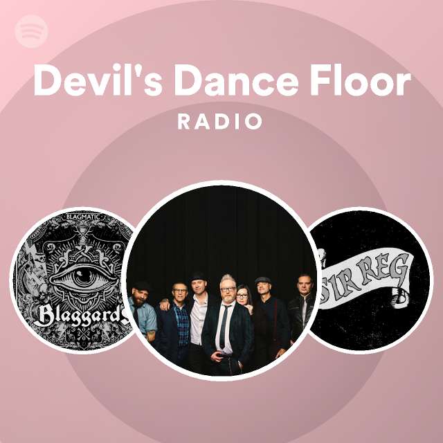 Devil's Dance Floor Radio playlist by Spotify Spotify