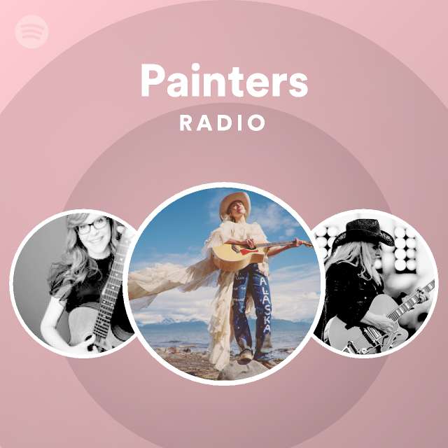 kort Sammenlignelig Demonstrere Painters Radio - playlist by Spotify | Spotify
