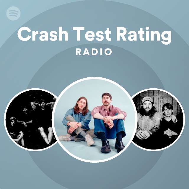 Crash Test Rating Radio - playlist by Spotify | Spotify