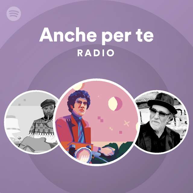 Anche per te Radio - playlist by Spotify | Spotify