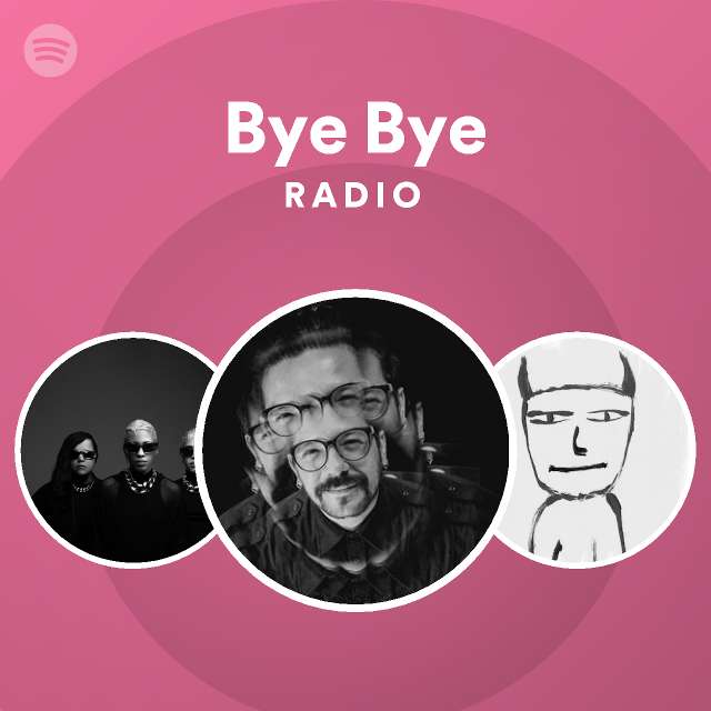 Bye Bye Radio Spotify Playlist