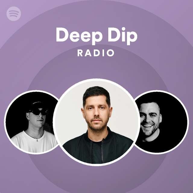 Deep Dip Radio - playlist by Spotify | Spotify