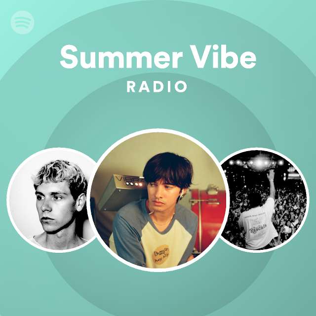 Summer Vibe Radio - playlist by Spotify | Spotify