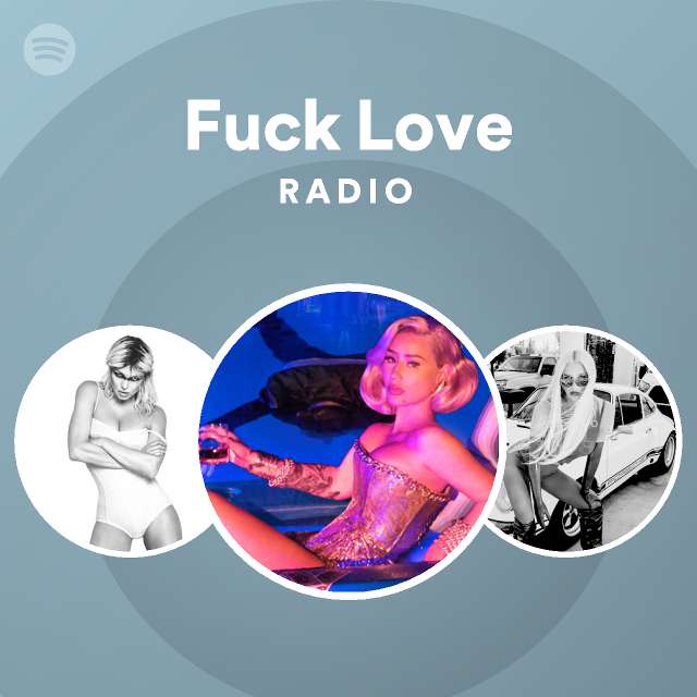 Fuck Love Radio Spotify Playlist