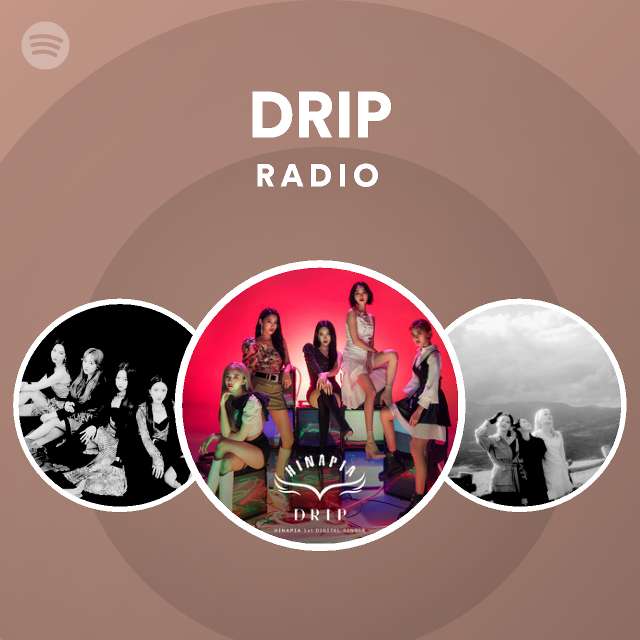 DRIP Radio - playlist by Spotify | Spotify
