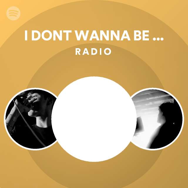 I DONT WANNA BE MYSELF Radio - playlist by Spotify | Spotify