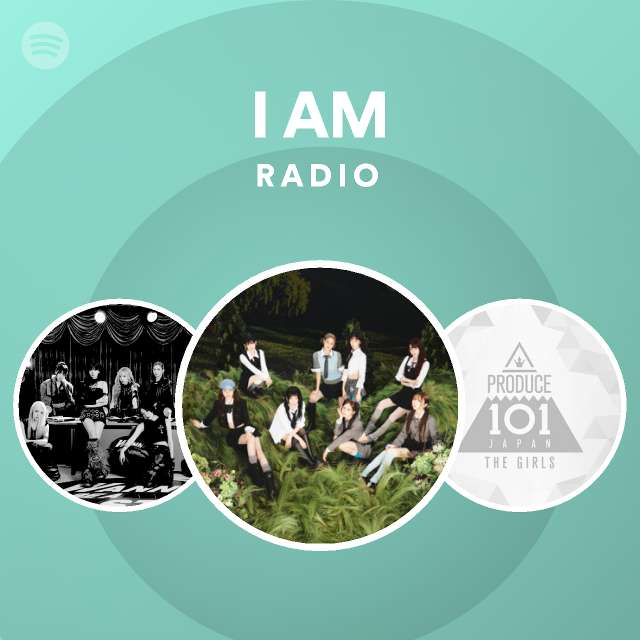 I AM Radio - playlist by Spotify | Spotify