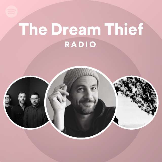 The Dream Thief Radio - Playlist By Spotify | Spotify