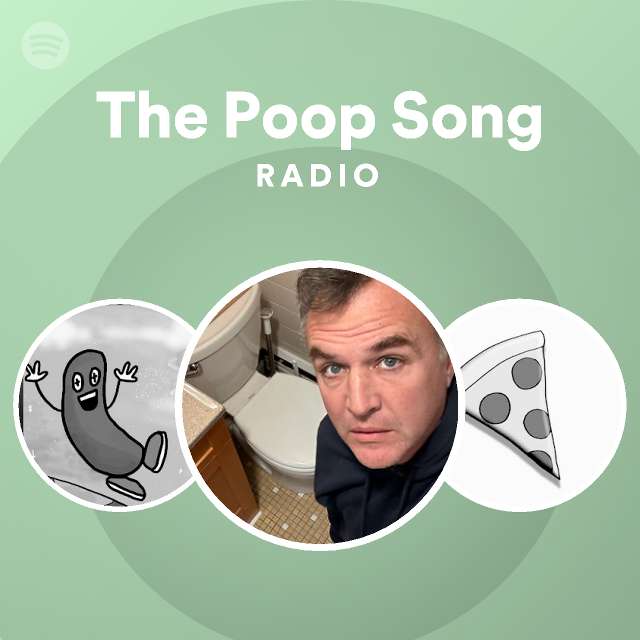 The Poop Song Radio playlist by Spotify Spotify
