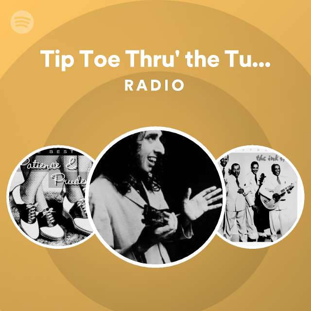 tip-toe-thru-the-tulips-with-me-radio-playlist-by-spotify-spotify