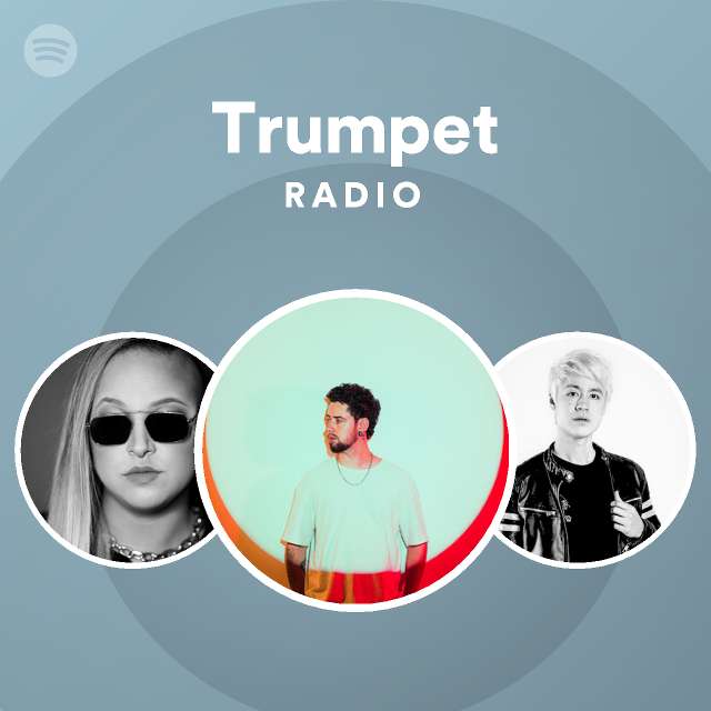 Trumpet radio playlist by spotify spotify