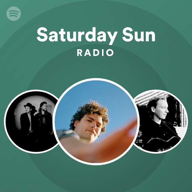 Saturday Sun Radio - playlist by Spotify | Spotify