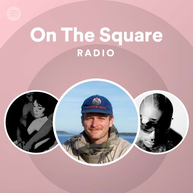On The Square Radio - playlist by Spotify | Spotify