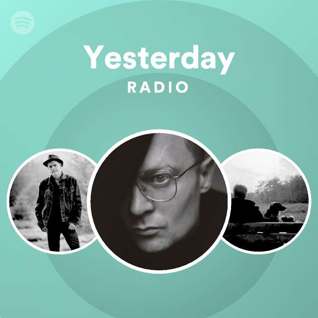 Yesterday Radio Spotify Playlist
