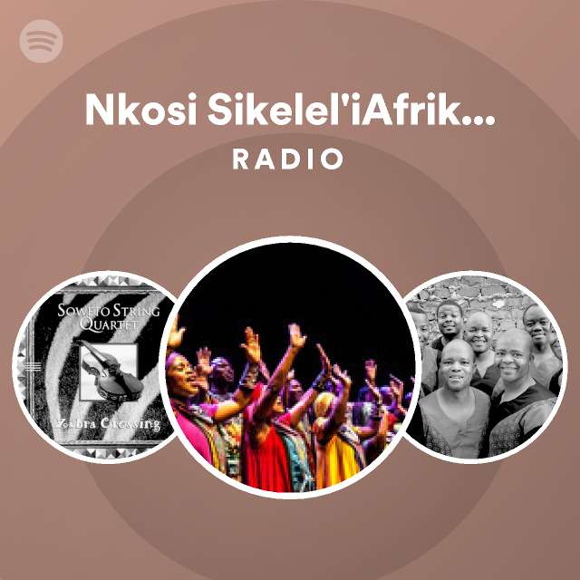 nkosi-sikelel-iafrika-south-african-national-anthem-radio-spotify