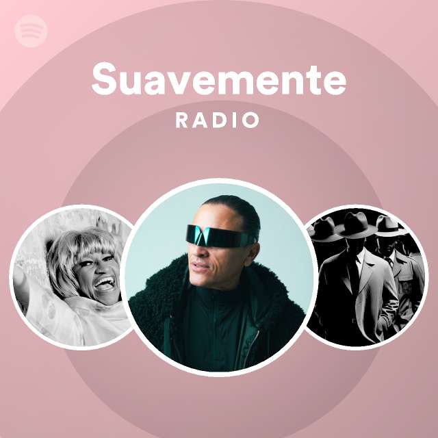 Suavemente Radio playlist by Spotify Spotify