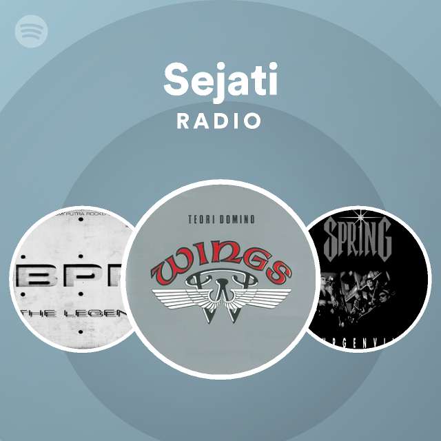 Sejati Radio Playlist By Spotify Spotify