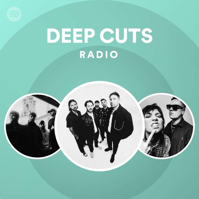 DEEP CUTS Radio - playlist by Spotify | Spotify
