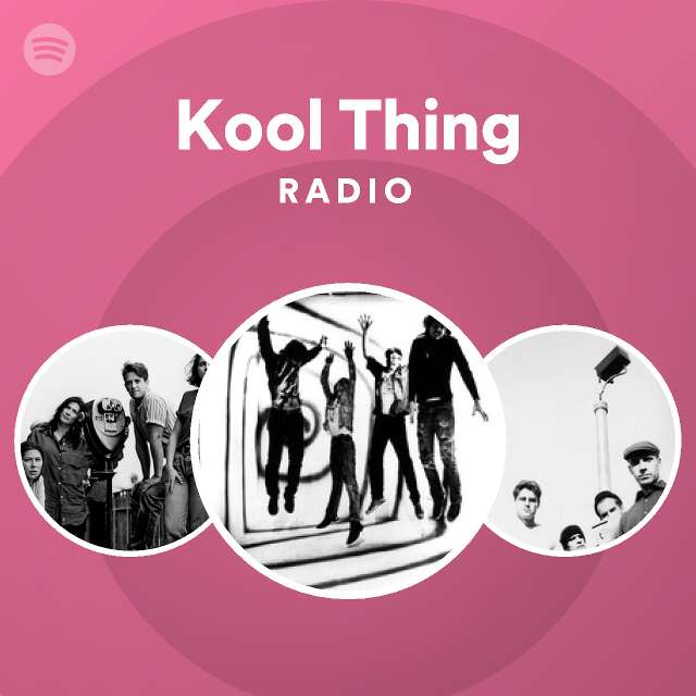 Kool Thing Radio playlist by Spotify Spotify
