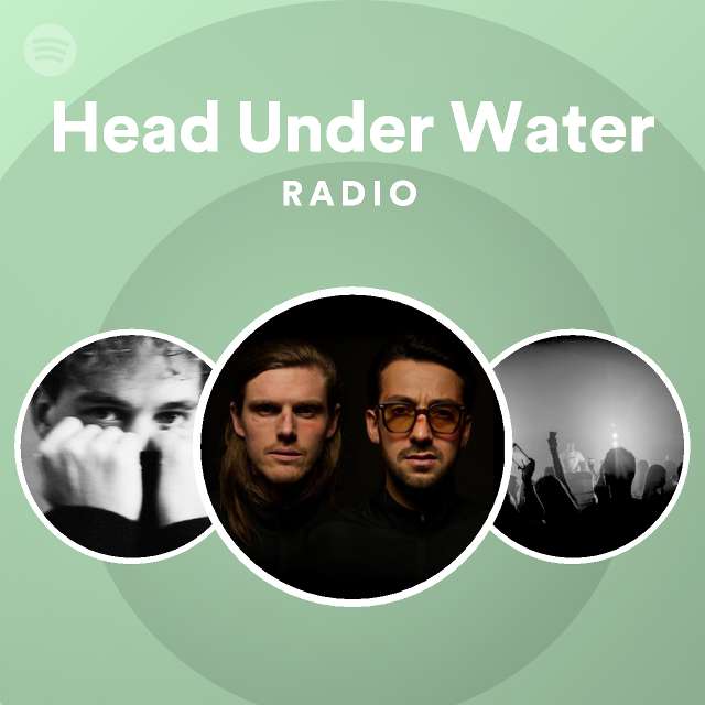 Head Under Water Radio - playlist by Spotify | Spotify