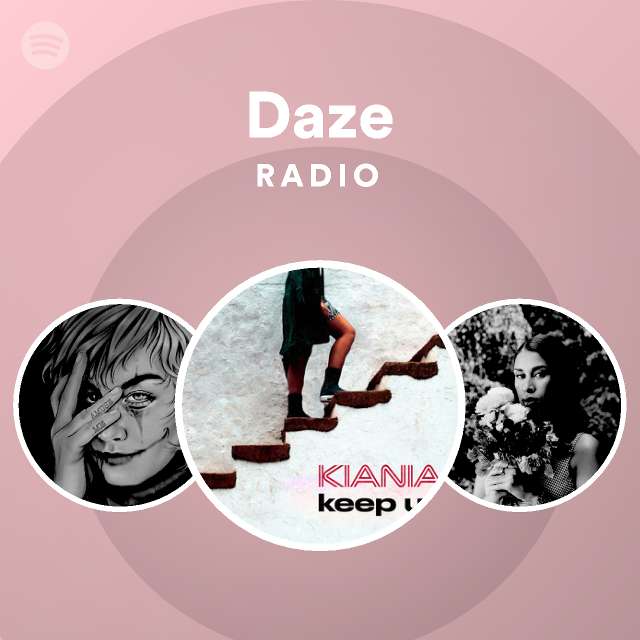 Daze Radio playlist by Spotify Spotify