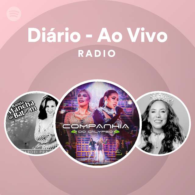 Diário - Ao Vivo Radio - playlist by Spotify | Spotify