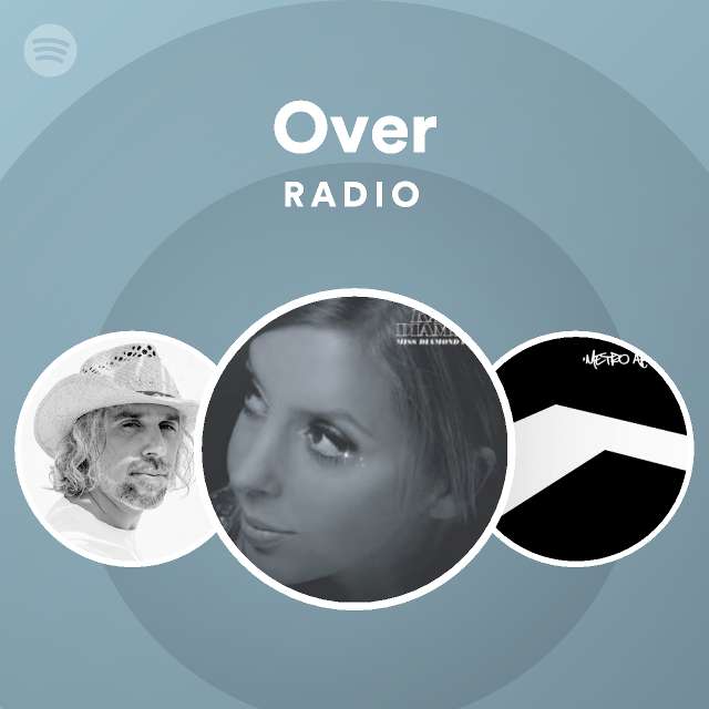 Over Radio playlist by Spotify Spotify