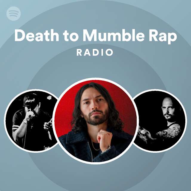 Death to Mumble Rap Radio | Spotify Playlist