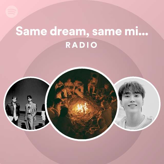 same-dream-same-mind-same-night-radio-playlist-by-spotify-spotify