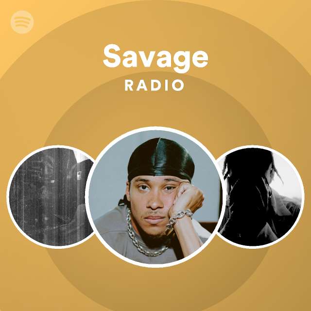 Savage Radio - playlist by Spotify | Spotify