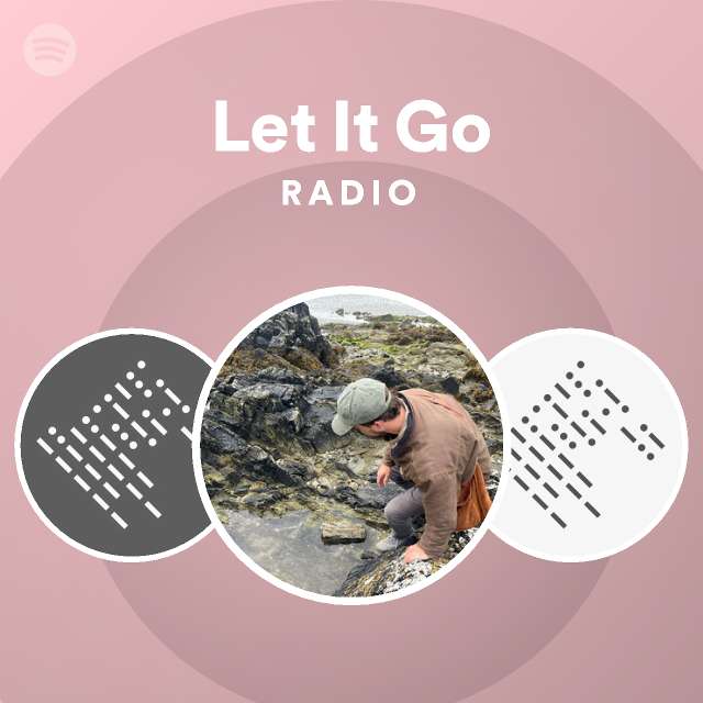 Let It Go Radio - playlist by Spotify | Spotify