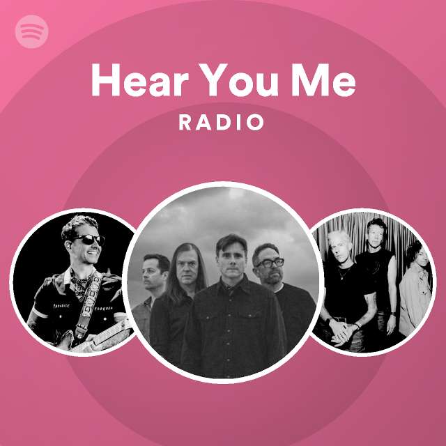 Hear You Me Radio - playlist by Spotify | Spotify