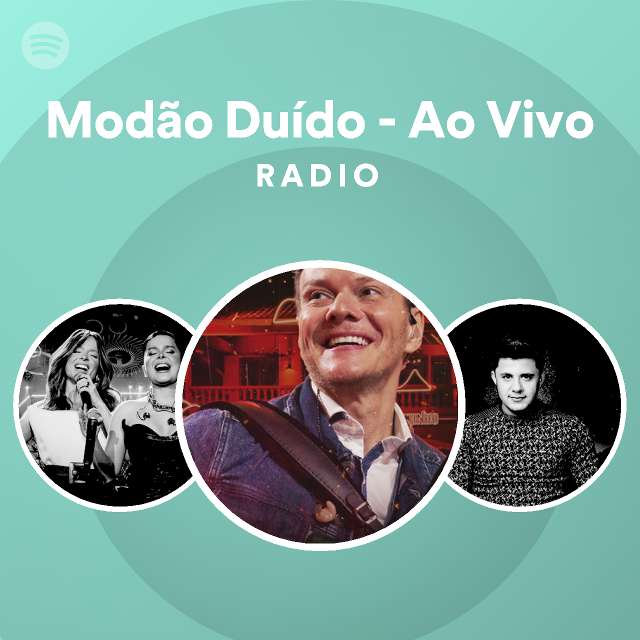 Modão Duído Ao Vivo Radio playlist by Spotify Spotify