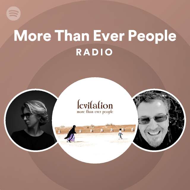 More Than Ever People Radio - playlist by Spotify | Spotify