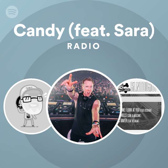 Candy (feat. Sara) Radio - playlist by Spotify | Spotify
