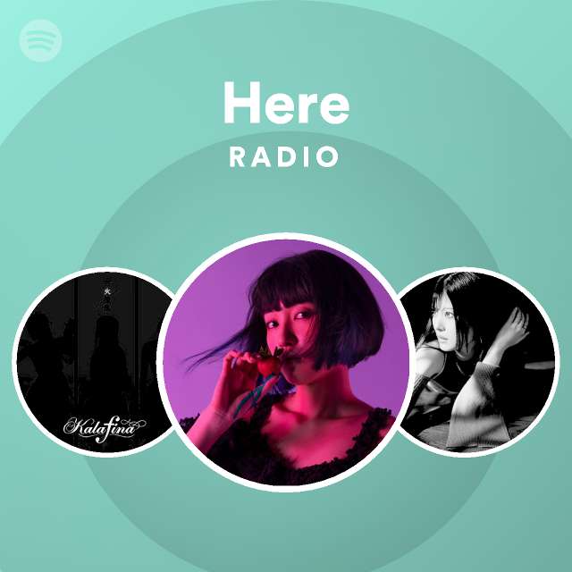 Here Radio - playlist by Spotify | Spotify