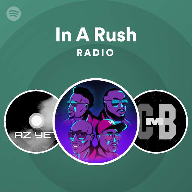 In A Rush Radio - playlist by Spotify | Spotify