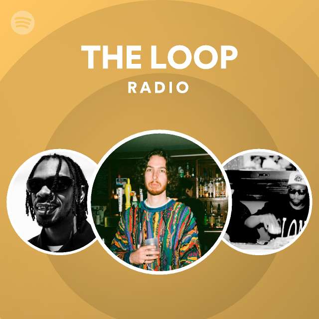 THE LOOP Radio playlist by Spotify Spotify