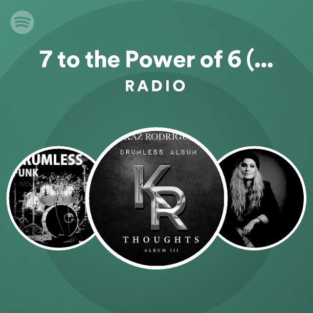7-to-the-power-of-6-version-2-0-106-bpm-radio-spotify-playlist