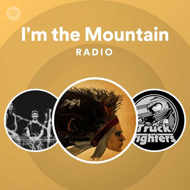 I m the mountain radio playlist by spotify spotify