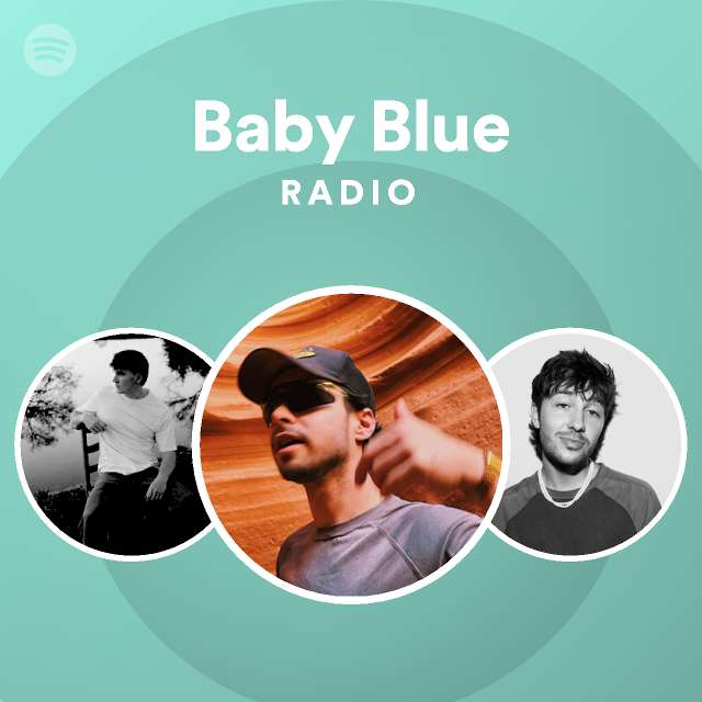 Baby Blue Radio - Playlist By Spotify | Spotify