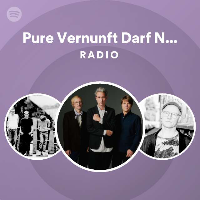 Pure Vernunft Darf Niemals Siegen Radio playlist by Spotify Spotify