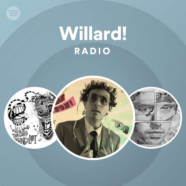 Willard! Radio Spotify Playlist
