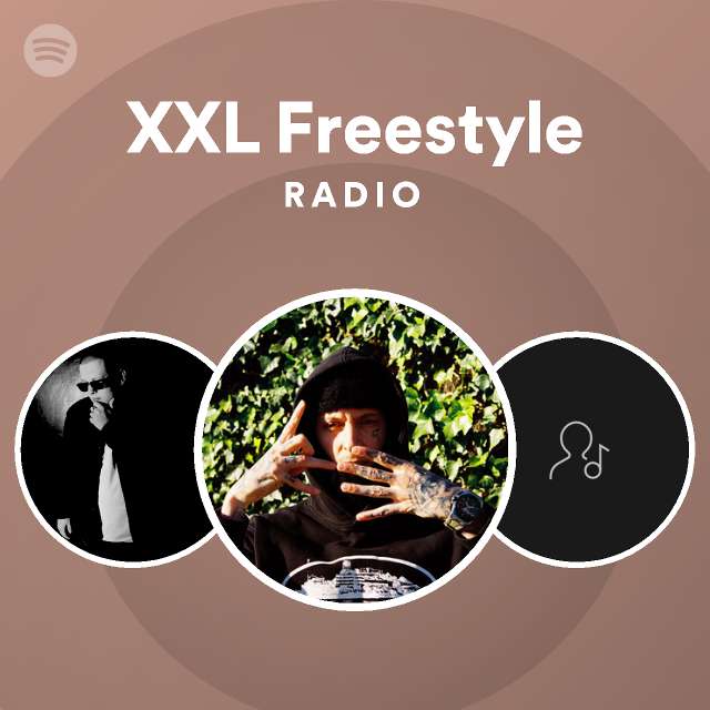 XXL Freestyle Radio playlist by Spotify Spotify