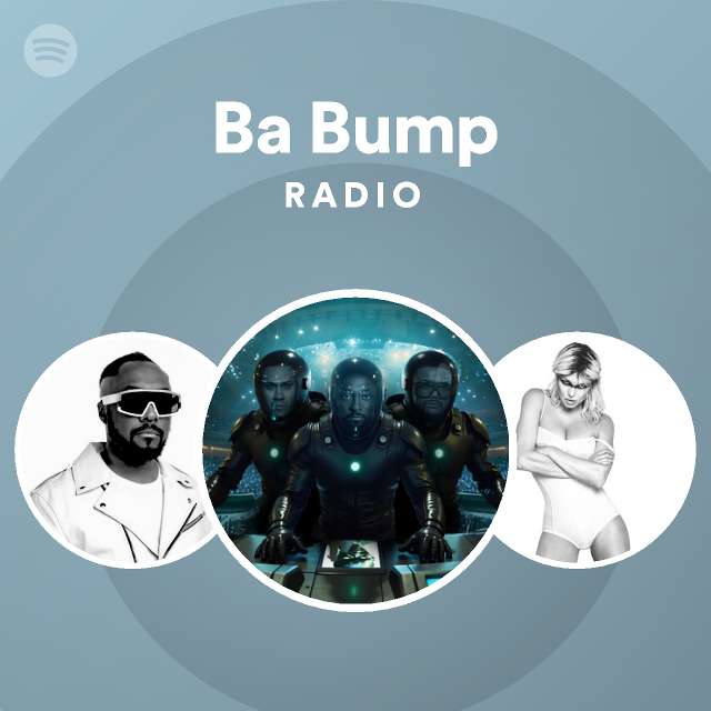 Ba Bump Radio - playlist by Spotify | Spotify