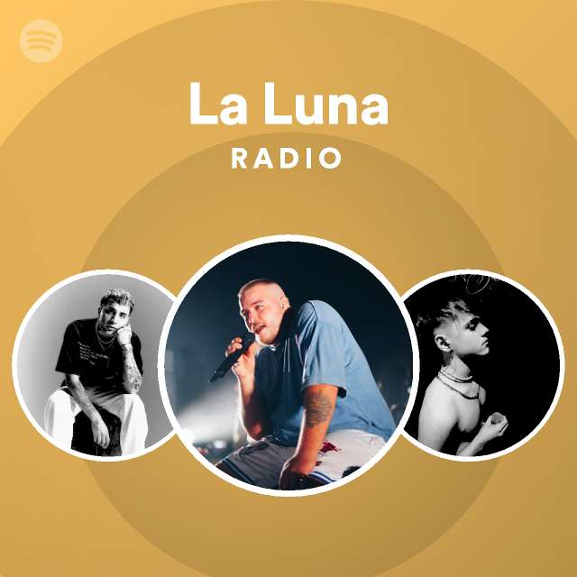 La Luna Radio - Playlist By Spotify | Spotify