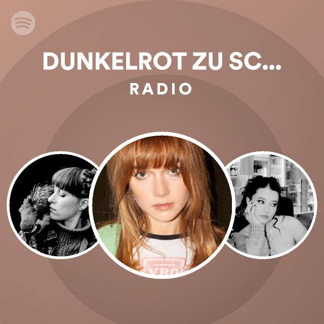 DUNKELROT ZU SCHWARZ Radio - playlist by Spotify | Spotify