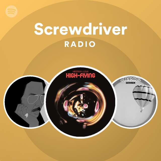 Screwdriver Radio playlist by Spotify Spotify