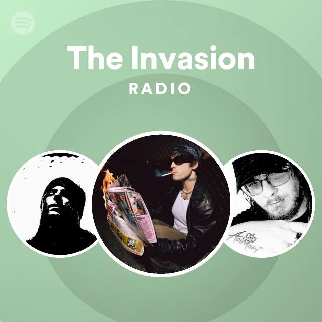 The Invasion Radio - playlist by Spotify | Spotify